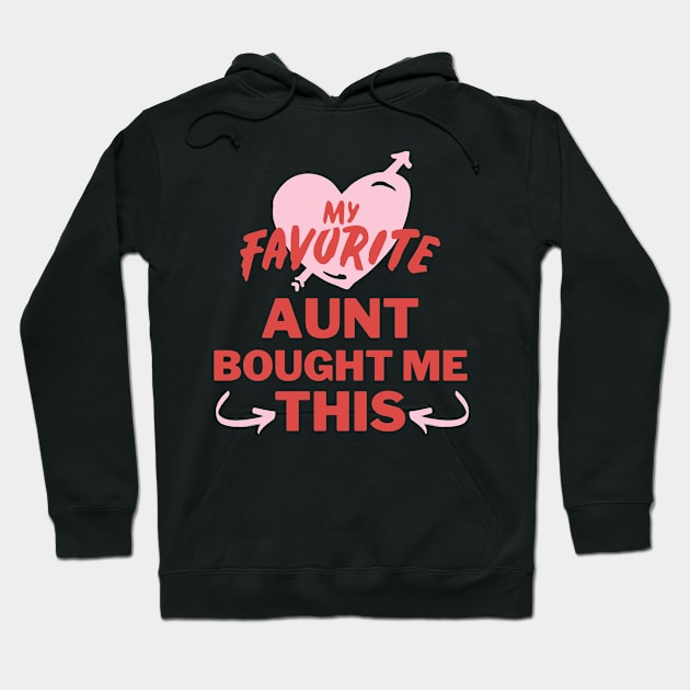 My Favorite Aunt Bought Me This Hoodie by Arts-lf